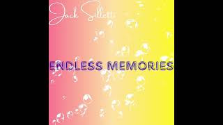 Endless Memories - Jack Silletti