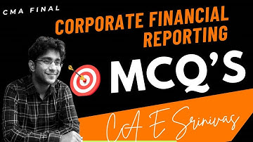 CMA FINAL | CFR - MCQs DISCUSSION | DEC 2025 | 100% ENGLISH | CA E SRINIVAS SIR | SHIKHARA TUTORILS