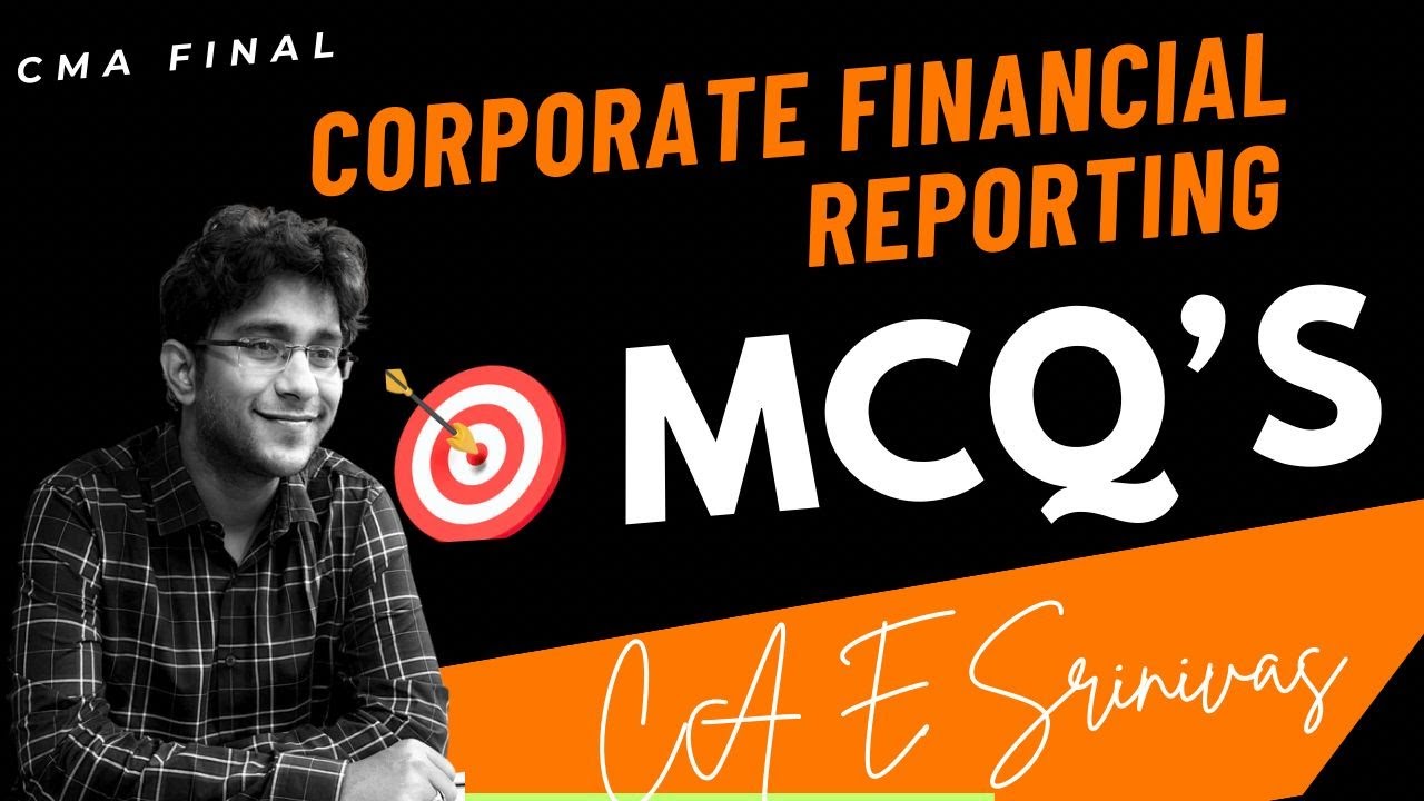 CMA FINAL | CFR - MCQs DISCUSSION | DEC 2025 | 100% ENGLISH | CA E SRINIVAS SIR | SHIKHARA TUTORILS