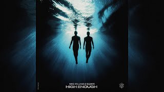 Mike Williams & VLUARR - High Enough (Extended Mix)