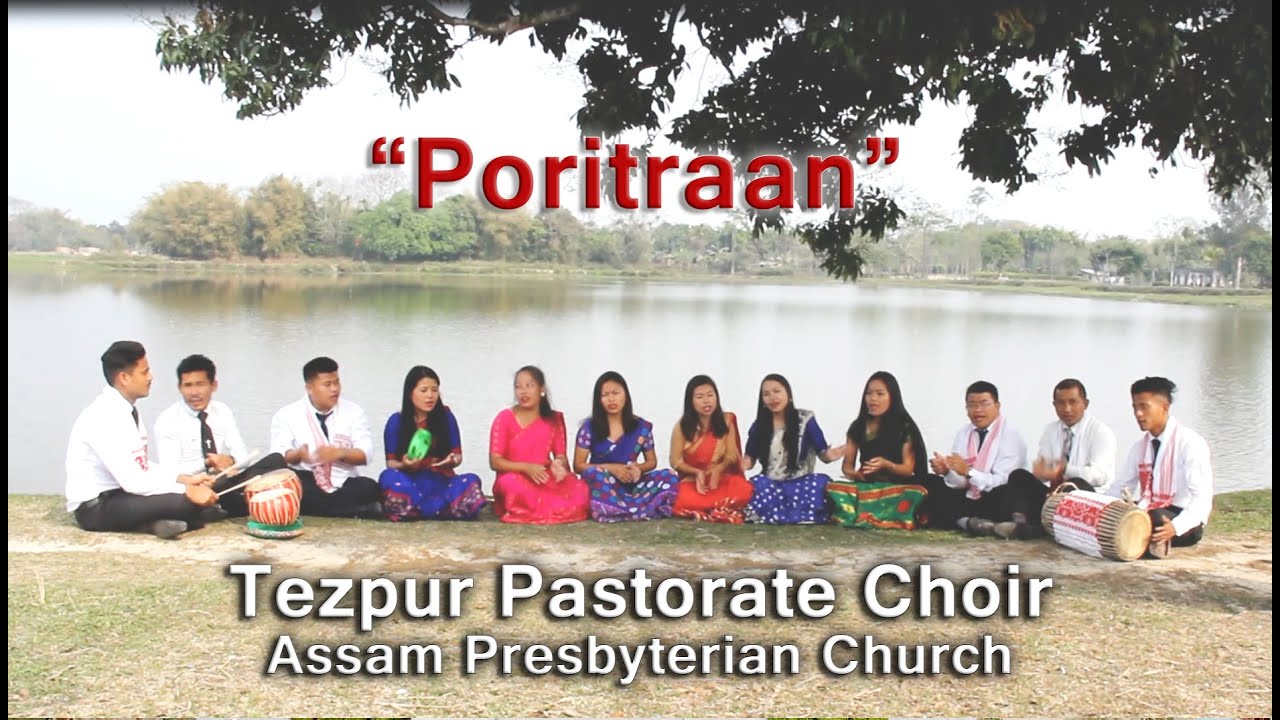 Poritraan Assamese Gospel Song   Tezpur Pastorate Choir