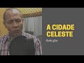 A CIDADE CELESTE - 142 - HARPA CRISTÃ - Carlos José