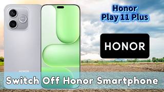 How to Switch Off Honor Play 11 Plus Smartphone | Power Off Guide