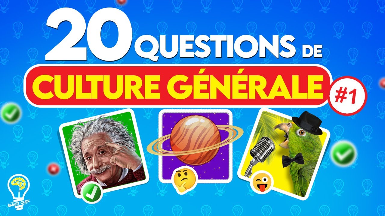 Super Quiz de CULTURE GENERALE 🧠 | 20 questions ! édition N°1 - YouTube