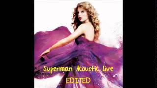 Video voorbeeld van "Taylor Swift Superman Live Acoustic - Edited"