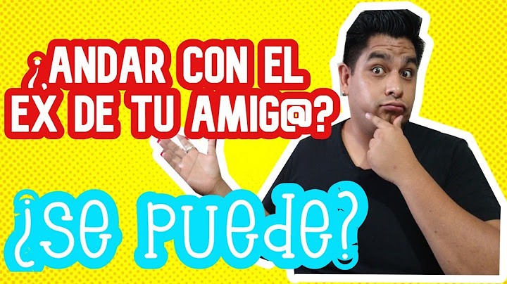 ¿puedes andar con el ex de tu amigo o de tu amiga? - AQUÍ UNAS REGLAS BÁSICAS
