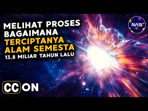 PROSES TERCIPTANYA ALAM SEMESTA MENURUT TEORI BIG BANG