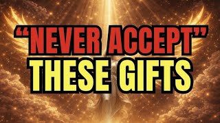 Chosen One: 6 GIFTS You Must NEVER Accept From ANYONE ⚠️ 