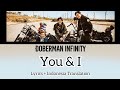 DOBERMAN INFINITY - YOU &amp; I (ED. DTC from High &amp; Low) | Lyrics and Indonesia Translation