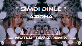 Azirha - Şimdi Dinle Ayrılığın Şarkısını (Mutlu Temiz Remix) Resimi