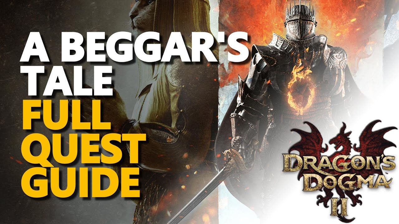 A Beggar's Tale Full Quest Guide Dragons Dogma 2