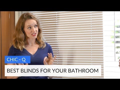Chic-Q | The Best Blinds for your Bathroom