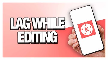 How To Fix Kinemaster Lag While Editing ( Easy & Quick )