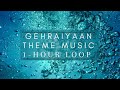 Gehraiyaan background theme music  1 hour loop  deepika padukone  siddhant chaturvedi