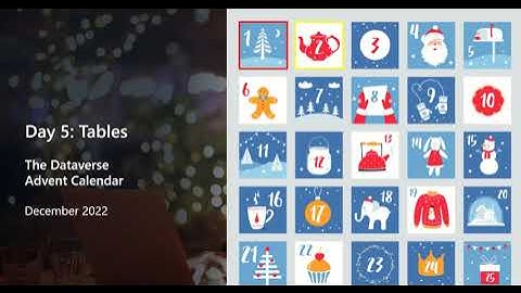 Dataverse Advent Calendar Day 5: Tables