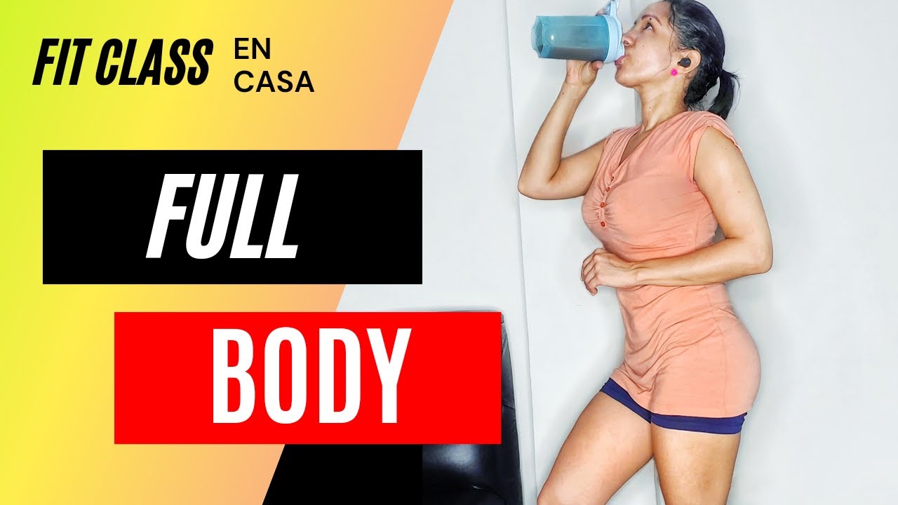 FULL BODY Fit Class Rutina de EJERCICIOS para TODO el CUERPO hazlo en CASA