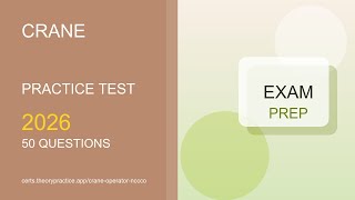 Crane Practice Test 2026 | 50 Questions and Answers | Exam Prep