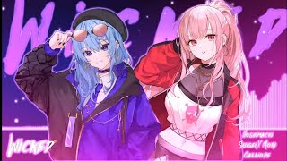 《 NIGHTCORE 》Wicked | Hoshimachi Suisei X Mori Calliope