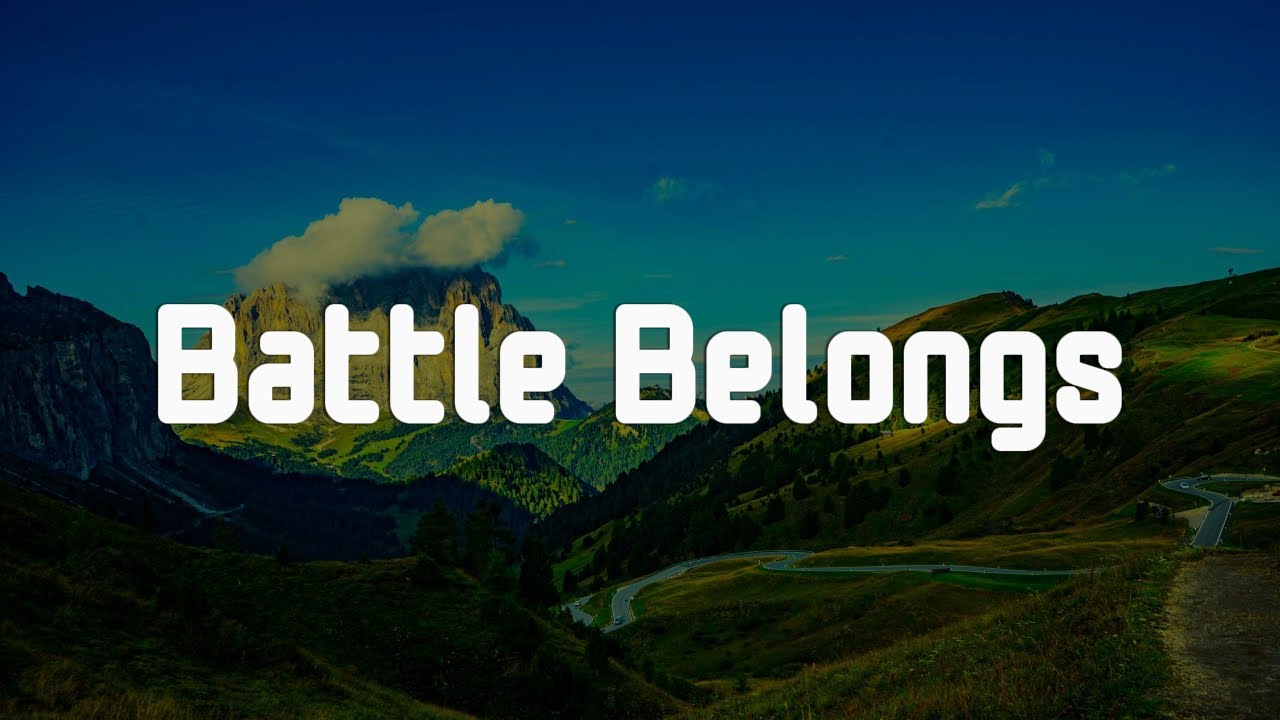 Phil Wickham - Battle Belongs || [Mix lyrics] - Hillsong Worship, Gerald, CeCe Winans