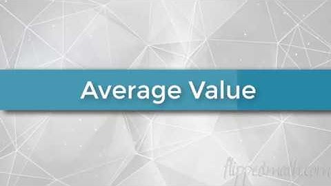 Calculus (Version #2) - 9.3 The Average Value of a Functions