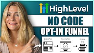 How to Build a Simple Opt-in Funnel on GoHighLevel With No Code
