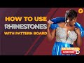 How to use rhinestones with pattern board