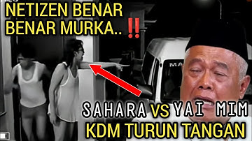 BUNTUT FITNAH TERKEJAM! - SAHARA VS YAI MIM - KDM TURUN TANGAN - NETIZEN MURKA