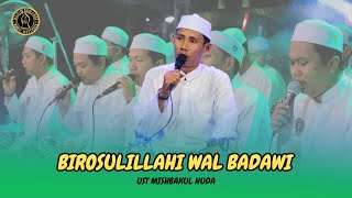 BIROSULILLAHI WAL BADAWI - UST MISHBAKUL HUDA || NURUL MUSTHOFA LAMONGAN