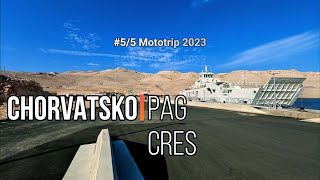 #5/5 Mototrip Balkán 2023 - Chorvatsko, ostrovy Pag a Cres