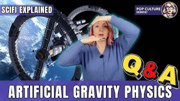 Answering your questions | The Physics of Artificial Gravity Q&A