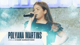 Polyana Martins  Completo o Bom Samaritano