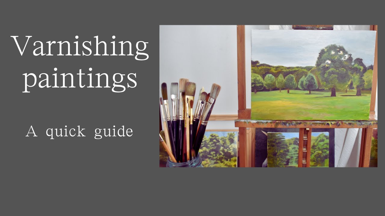 Varnishing day! A quick guide to varnishing oil paintings. YouTube