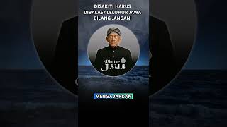 Disakiti Harus Dibalas Leluhur Jawa Bilang Jangan  Pitutur Jawa pituturjawa nasehat shorts