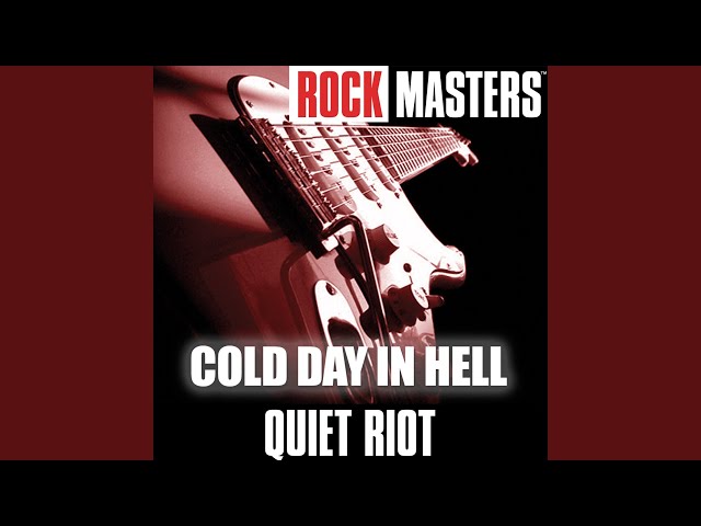 Quiet Riot - Cold Day In Hell