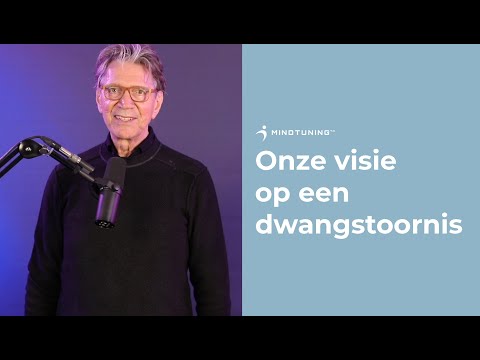 Onze visie op een DWANGSTOORNIS | MindTuning.nl