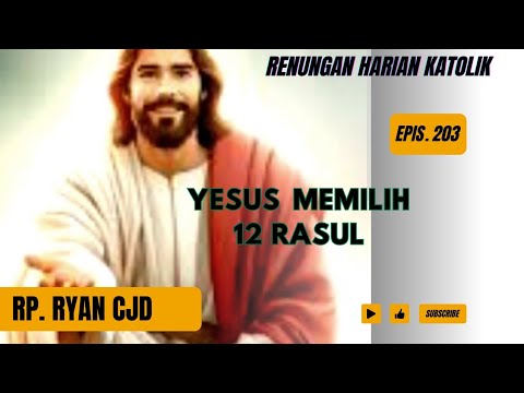 RENUNGAN HARIAN KATOLIK ️ YESUS MEMILIH 12 RASUL (@yohanesmarinus5211 ...