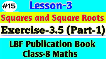Maths Lesson-3 Squares and Square Roots||Exercise 3.5(Part-1)||LBF Publication Book Class-8||