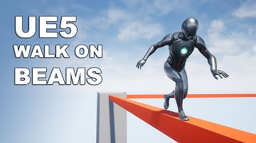 Unreal Engine 5 - Walking on Beams