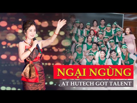 THUÝ NGA ĐEM “ NGẠI NGÙNG “ ĐẾN VỚI HUTECH GOT TALENT