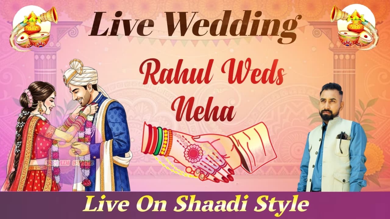 Live Wedding Rahul weds Neha | Shaadi Style