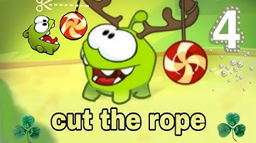 Cut the rope  gameplay walkthrough chapter (7,8) part 4 (Android,ios)