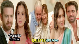 CORAÇÃO DE MÃE - RESUMO DO CAPÍTULO 72 | RESUMO COMPLETO DO CAPÍTULO QUARTA 03/06/2026 NOVELA