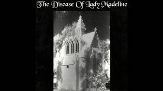 Smiles From The Asylum - the bleeding stone - The Disease Of Lady Madeline