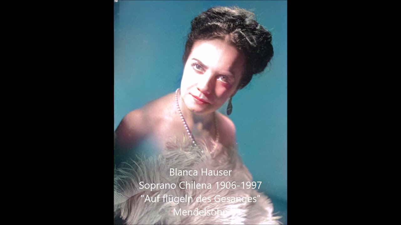 Blanca Hauser -  Auf flügeln des Gesanges - Mendelssohn