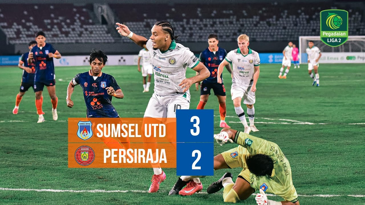 Highlights Sumsel United 3-2 Persiraja Banda Aceh, 22 September 2025