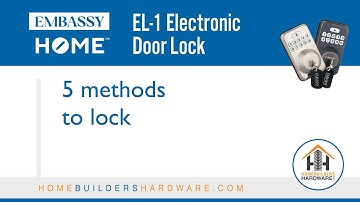 5 methods to lock EL-1 Electronic Lock | Embassy Home | Homebuilders Hardware
