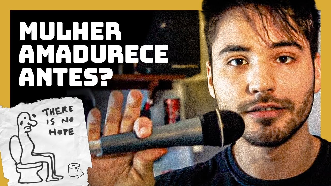 MULHER AMADURECE ANTES QUE O HOMEM? YouTube MULHER AMADURECE ANTES QUE O HOMEM? YouTube