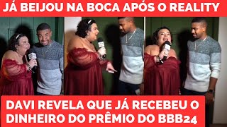 DAVI REVELOU QUE JÁ BEIJOU NA BOCA APÓS O BBB24 E JÁ RECEBEU O DINHEIRO DO PRÊMIO