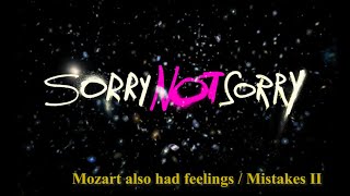 SORRYNOTSORRY- Mozart also had feelings / Mistakes II live @ The Sultan Room