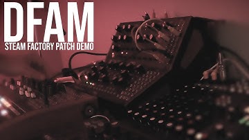 DFAM Patch - Steam Factory - JAM! Moog Sound Studio, Arturia Minibrute 2s